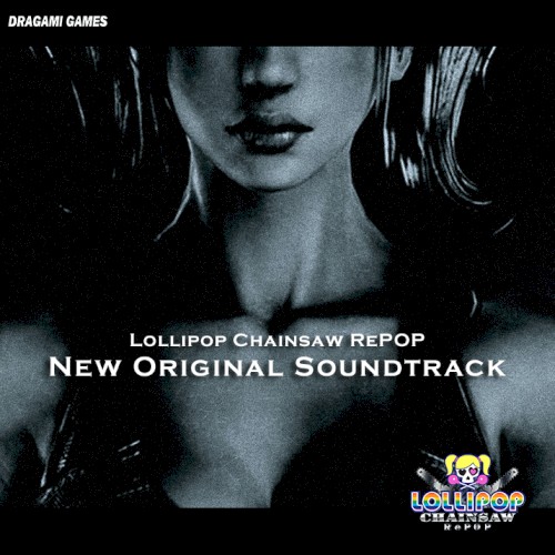 LOLLIPOP CHAINSAW RePOP NEW ORIGINAL SOUNDTRACK