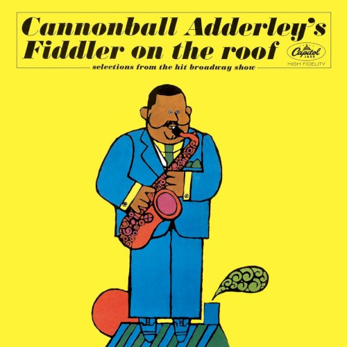 Cannonball Adderley’s Fiddler on the Roof: Selections From the Hit Broadway Show