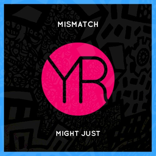 Might Just