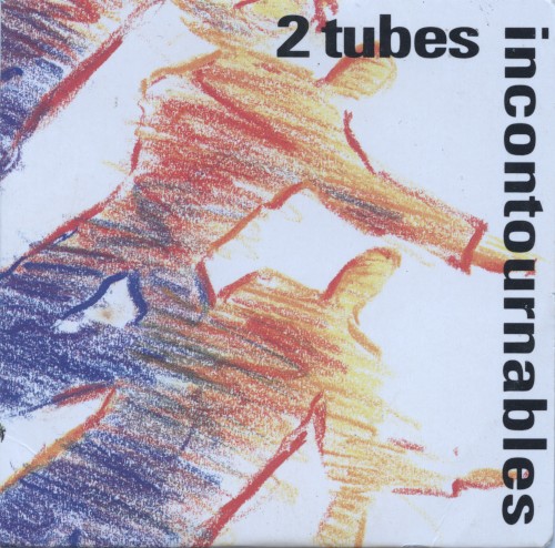 2 tubes incontournables