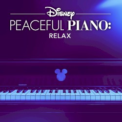 Disney Peaceful Piano: Relax