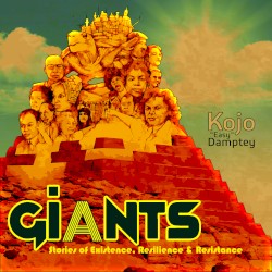 Giants:Stories of Existence, Resilience, & Resistance