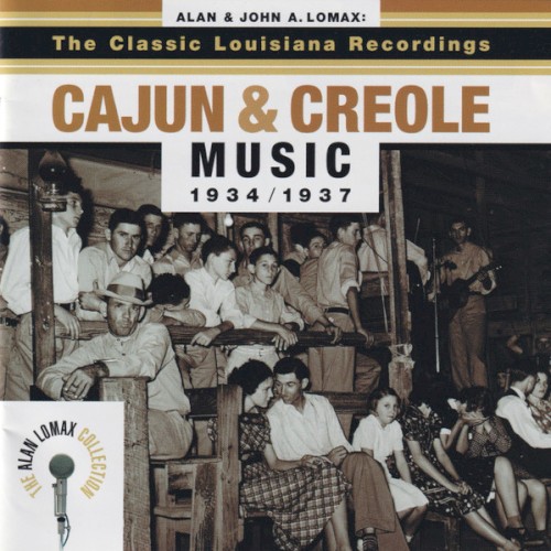 The Classic Louisiana Recordings: Cajun & Creole Music 1934/1937