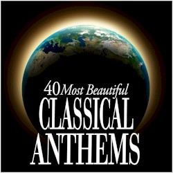 40 Most Beautiful Classical Anthems
