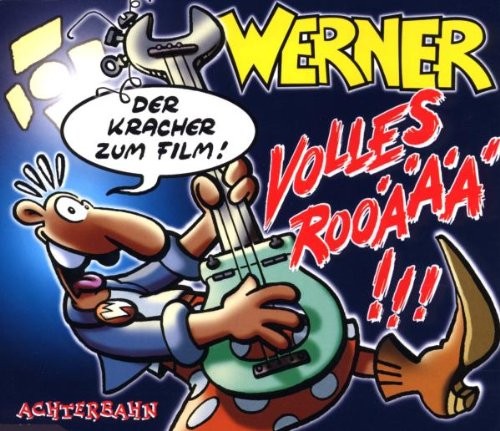 Werner - Volles Rooäää !!!