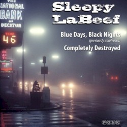 Blue Days, Black Nights / Completely Destroyed