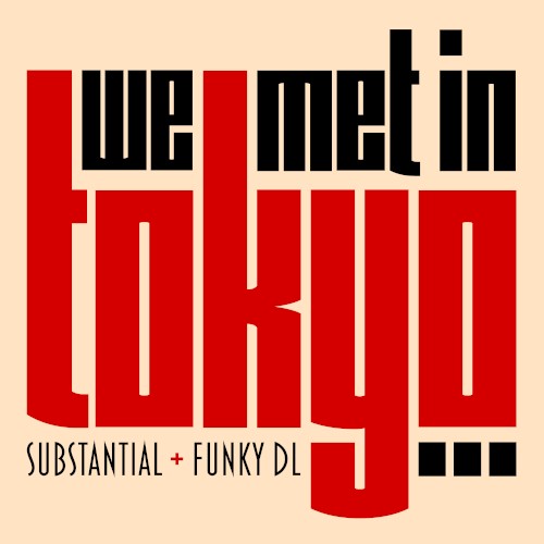We Met in Tokyo…