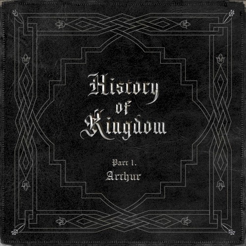 History of Kingdom, Part I: Arthur