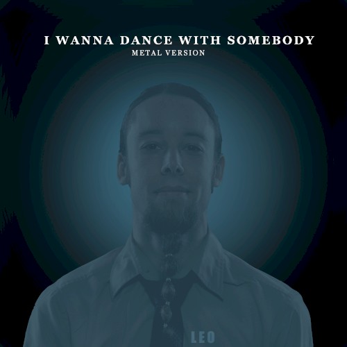 I Wanna Dance with Somebody (Metal Version)