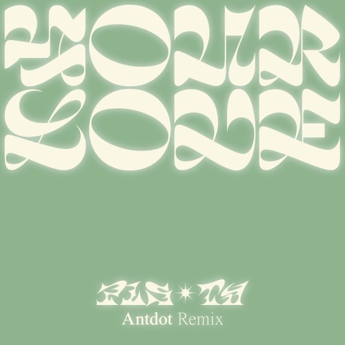 Your Love (Antdot remix)