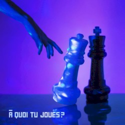À quoi tu joues ?