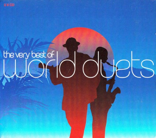 The Very Best of World Duets