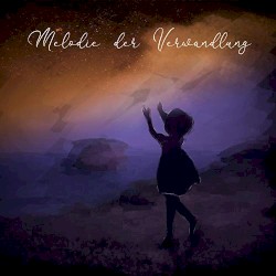 Melodie der Verwandlung