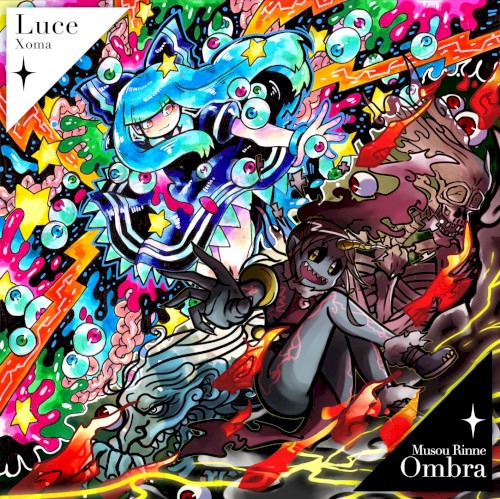 Xoma / Musou Rinne Luce Ombra