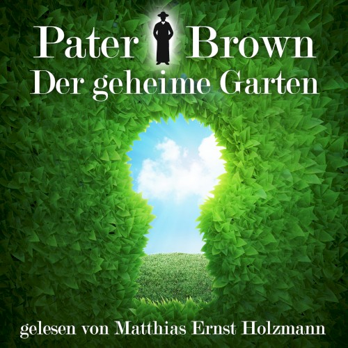 Pater Brown: Der geheime Garten