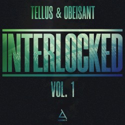 Interlocked Vol. 1: Tellus & Obeisant