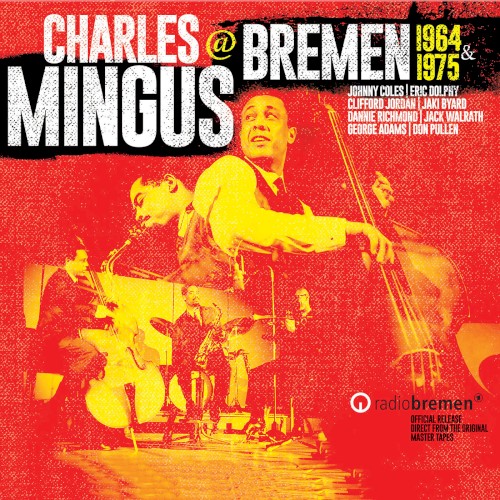 Charles Mingus @ Bremen 1964 & 1975