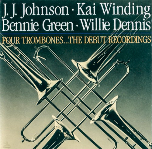 Four Trombones ... The Debut Recordings