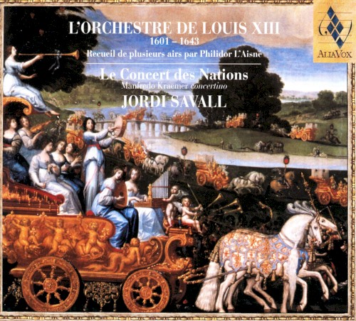 L'Orchestre De Louis XIII (1601-1643) (Recueil De Plusieurs Airs Par Philidor L'Aisné)
