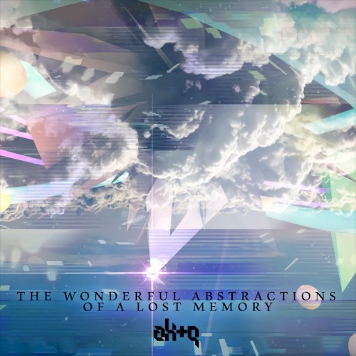 The Wonderful Abstractions of a Lost Memory