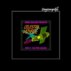 Radio Soulwax Presents Celestial Voyage, Pt. 2