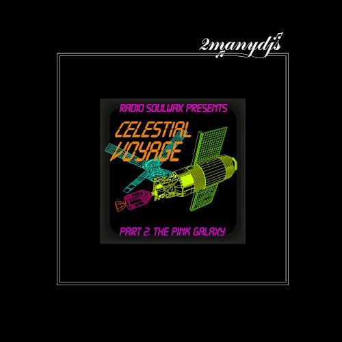 Radio Soulwax Presents Celestial Voyage, Pt. 2