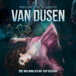 Van Dusen 23: Was wirklich mit Judy geschah