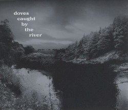 Caught by the River
