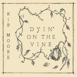 Dyin' On the Vine