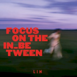 Focus On The In_Between