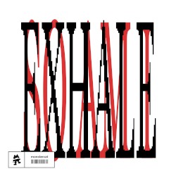 EXHALE