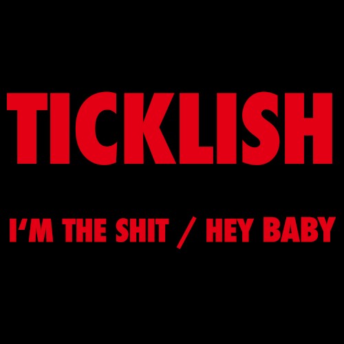 I'm The Shit (Hey Baby)