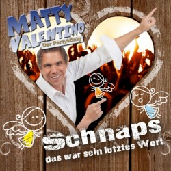 Schnaps das war sein letztes Wort