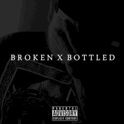 Broken X Bottled