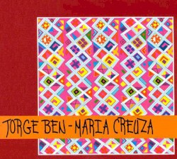 Jorge Ben - Maria Creuza
