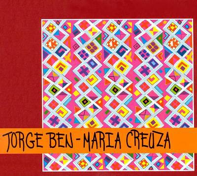 Jorge Ben - Maria Creuza