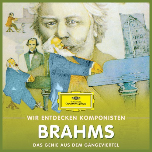 Wir entdecken Komponisten: Johannes Brahms
