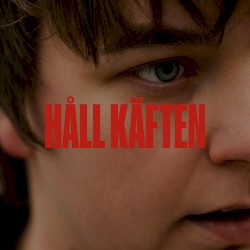 Håll käften