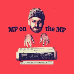 MP on the MP: The Beat Tape Vol. 1