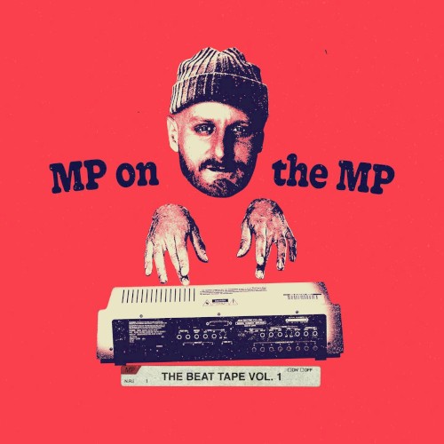MP on the MP: The Beat Tape Vol. 1