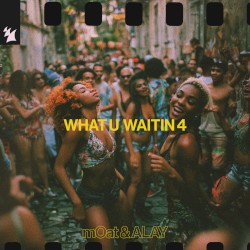 What U Waitin 4