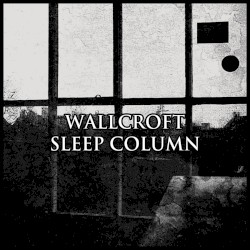Wallcroft + Sleep Column