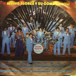 Irving Flores y Su Combo Show