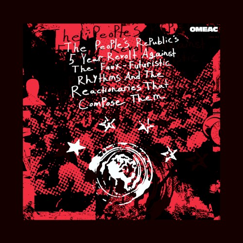 The People's Republic's 5 Year Revolt Against The Faux-Futuristic Rhythms And The Reactionaries That Compose Them