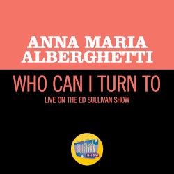 Who Can I Turn To (live on the Ed Sullivan Show, December 15, 1968)