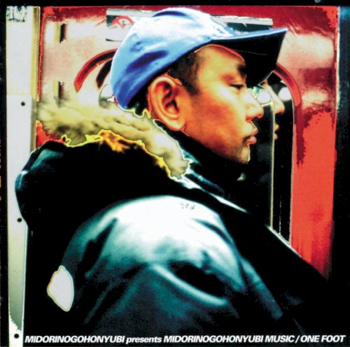 MIDORINOGOHONYUBI presents MIDORINOGOHONYUBI MUSIC/ONE FOOT