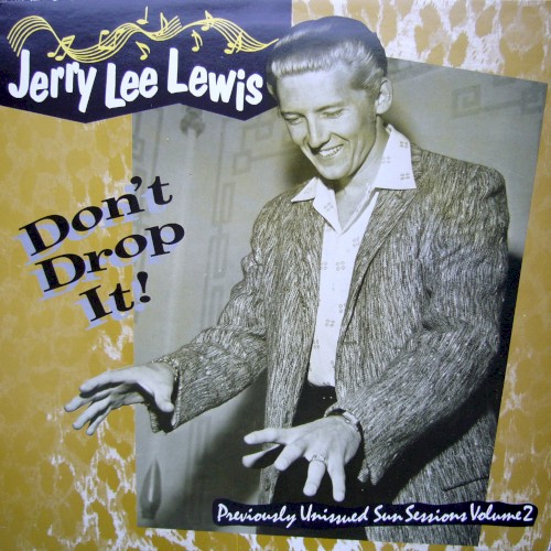 Don't Drop It! Previously Unissued Sun Sessions, Volume 2