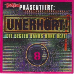 Unerhört! Die besten Bands ohne Deal, Volume 8