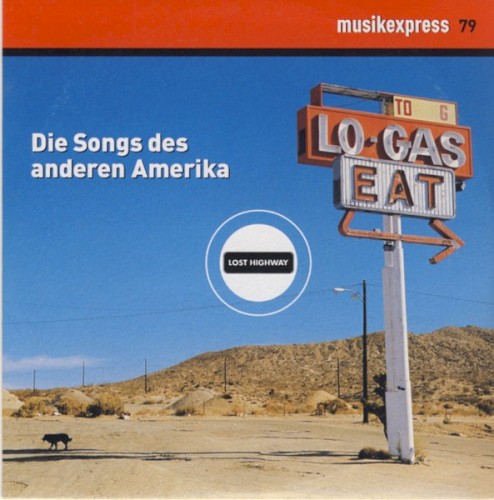 Musikexpress 79: Lost Highway: Die Songs des anderen Amerika