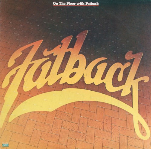 On the Floor With Fatback